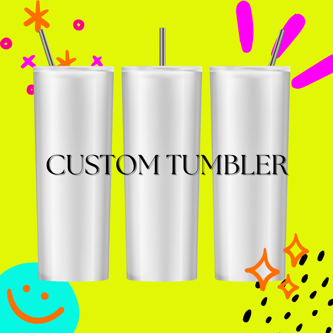 Custom Tumbler
